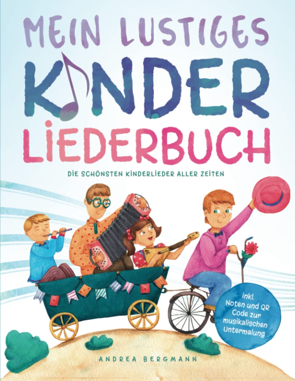 Mein lustiges Kinderliederbuch: Die schönsten Kinderlieder aller Zeiten - inkl. Noten und QR Code zur musikalischen Untermalung Sheet Music