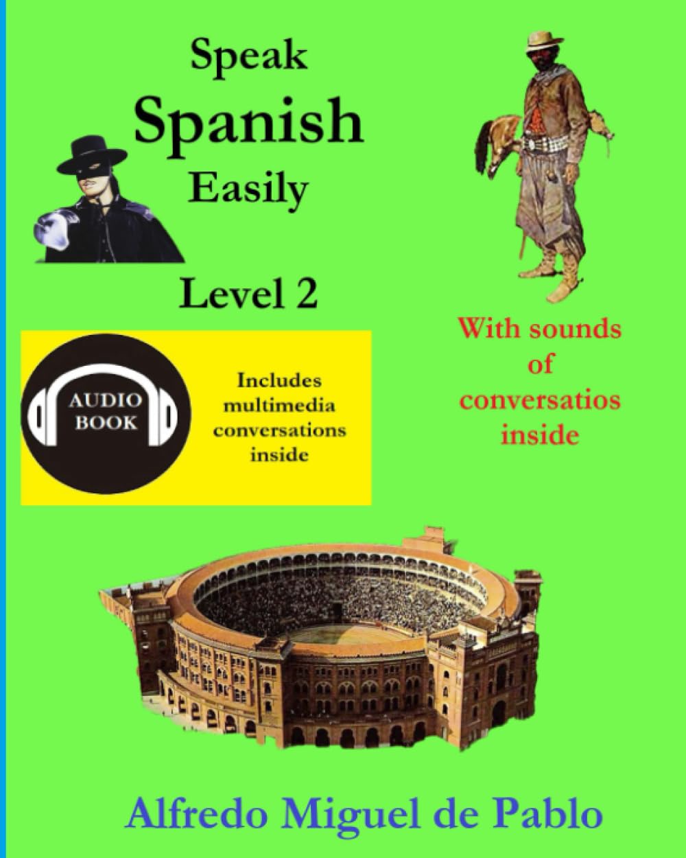 Speak Spanish easily Level 2: With sound osf conversation (Spanish Language Course for English Speakers, Band 2) Foreign Languages ​​& Dictionaries