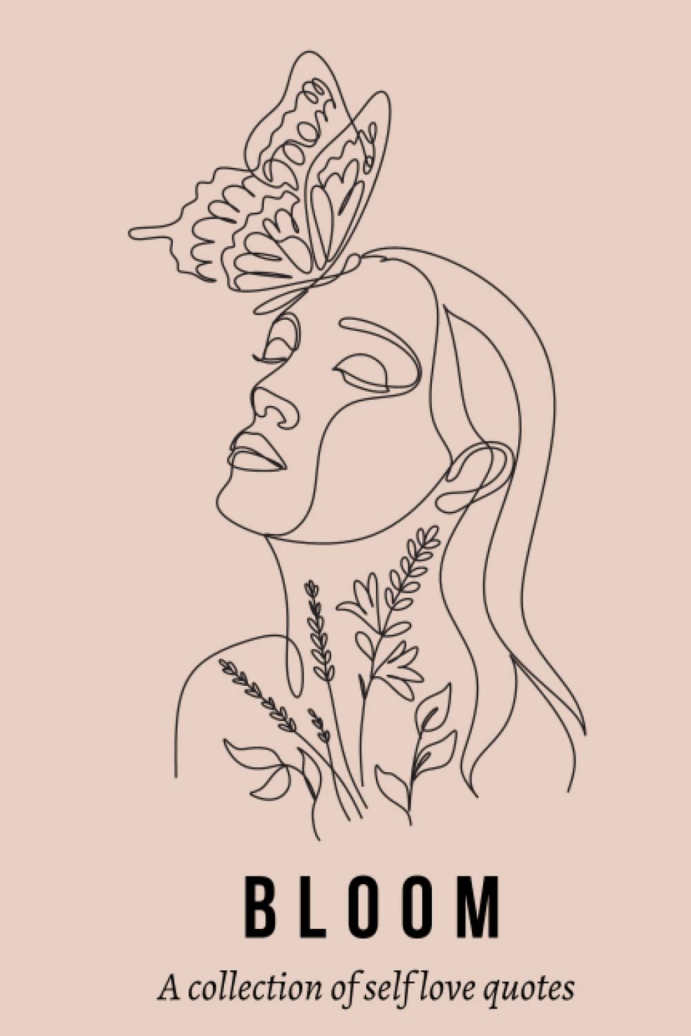 Bloom: A collection of self love quotes book