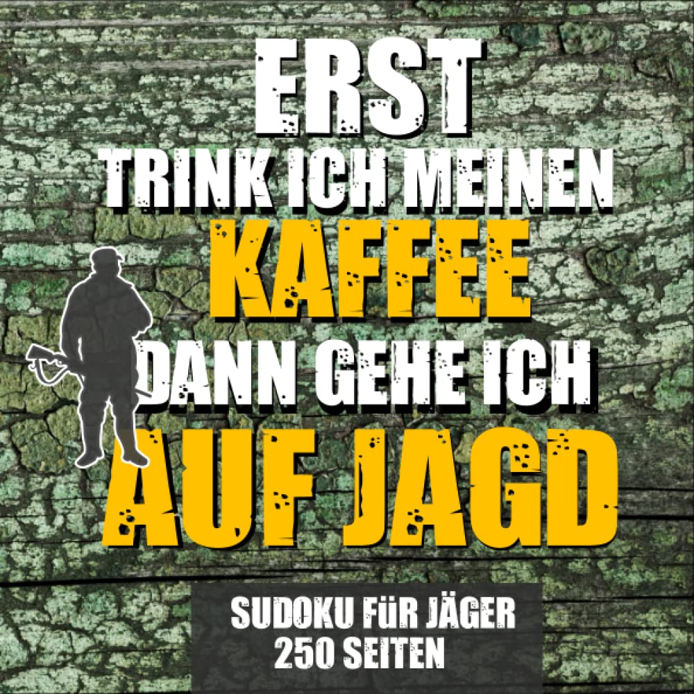 Sudoku für Jäger mit 250 Seiten: Jäger Rätselbuch für Regentage zum rätseln - Für Hobbyjäger und Berufsjäger book