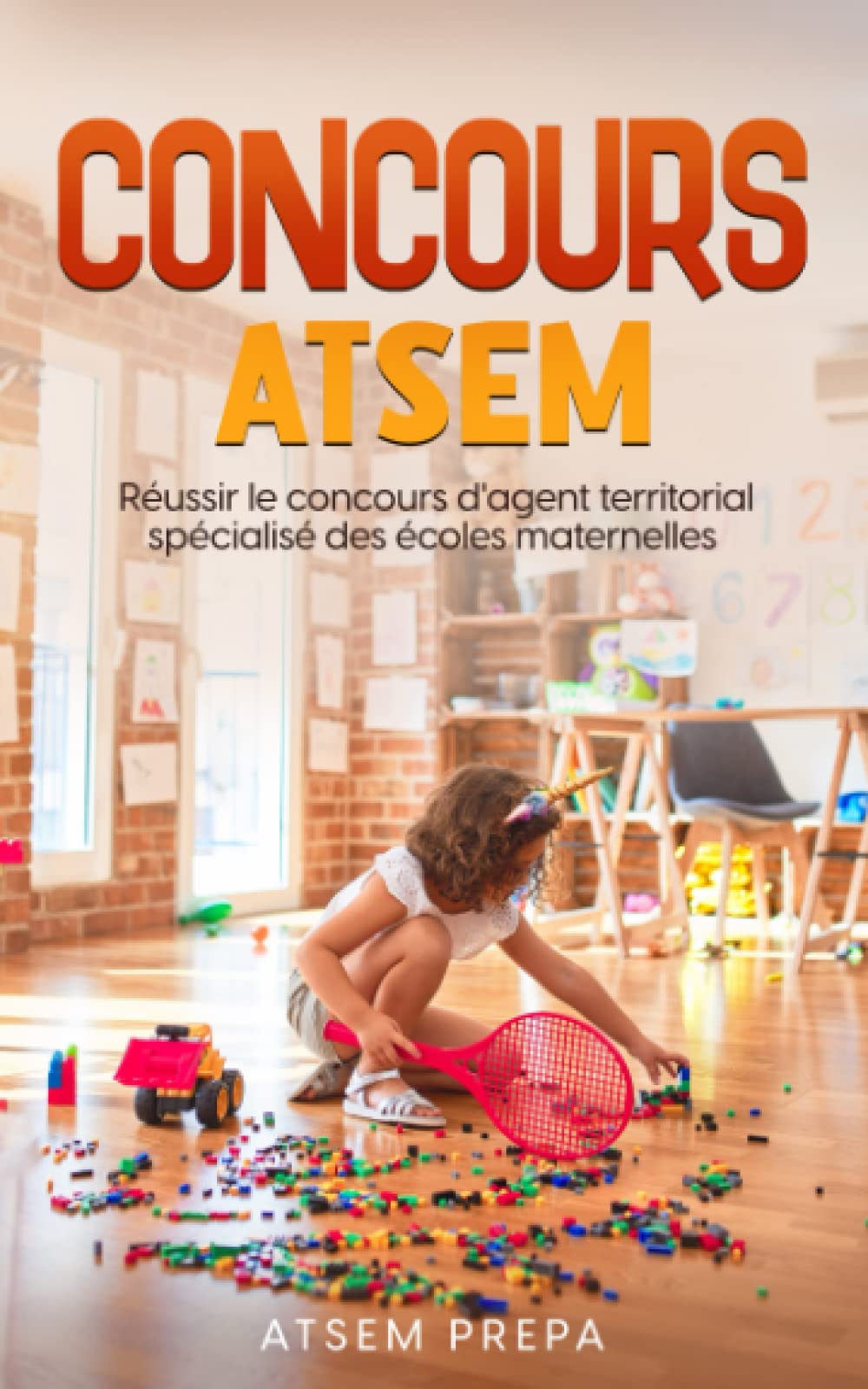 Concours ATSEM: Réussir le concours d'agent territorial spécialisé des écoles maternelles book