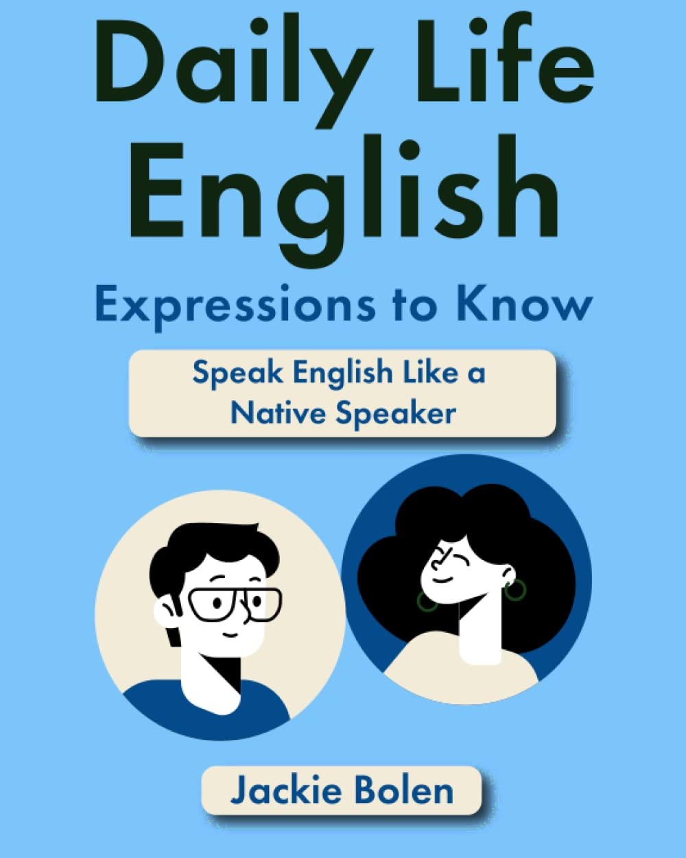 Daily Life English Expressions to Know: Speak English Like a Native Speaker (Easy English) Foreign Languages ​​& Dictionaries