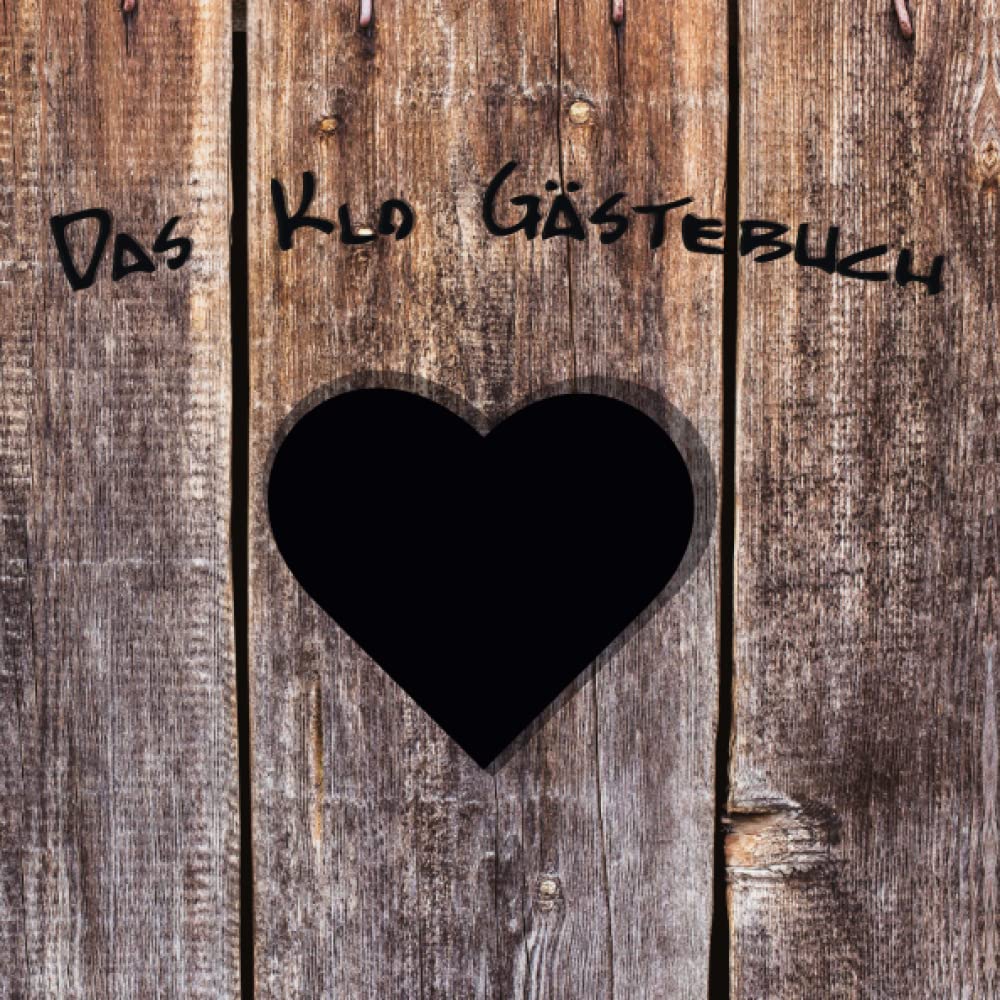 Das Klo Gästebuch: Die lustige Geschenkidee zum Einzug, Geburtstag oder einfach nur so! Mit witzigen Fragen & Rätseln. Zum Ausfüllen, Ankreuzen, ... Perfektes Einweihungsgeschenk! 108 Seiten Contemporary literature