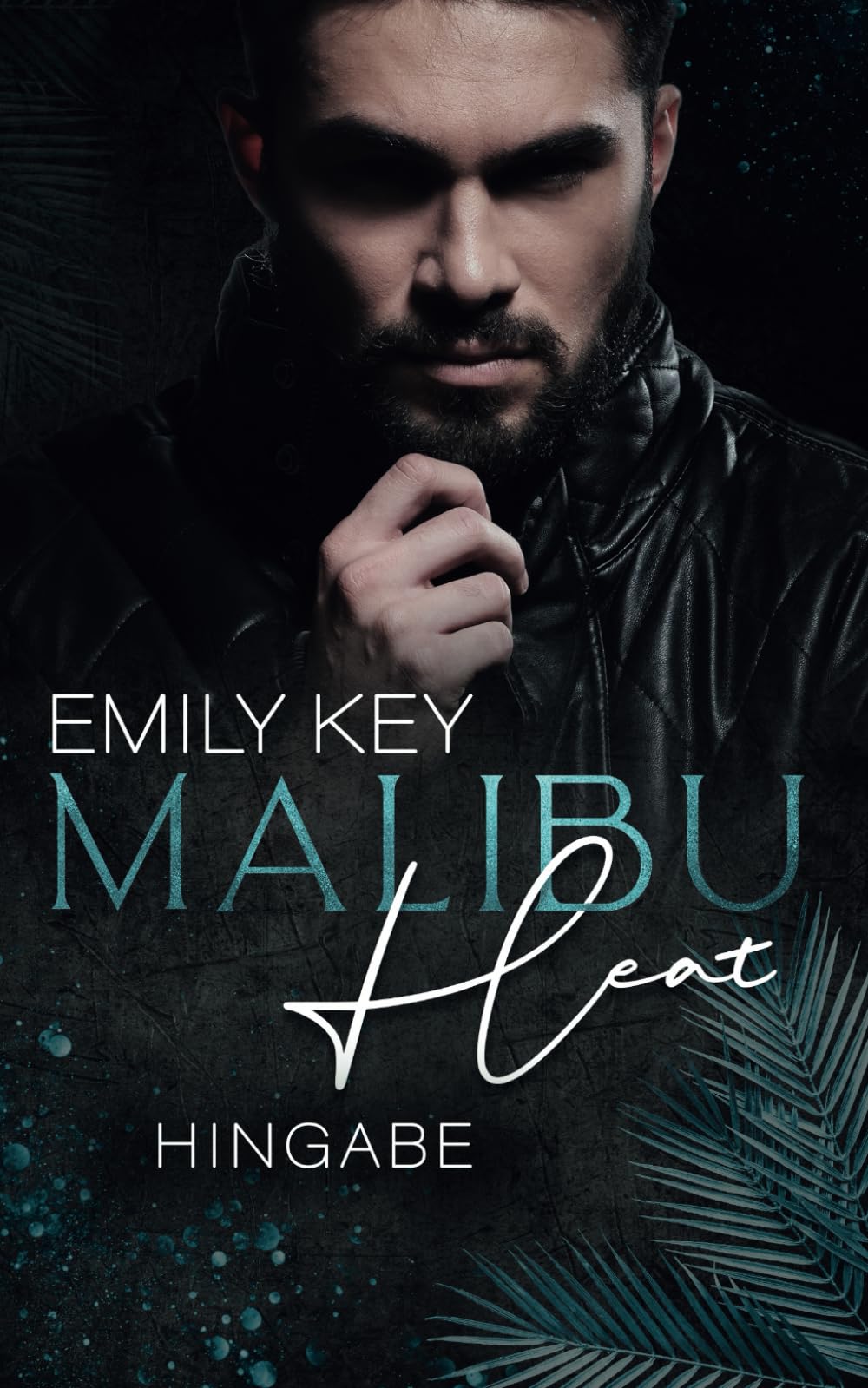 Malibu Heat: Hingabe: He is her Sisters Boyfriend. (Malibu Summer Feelings, Band 5) Contemporary literature