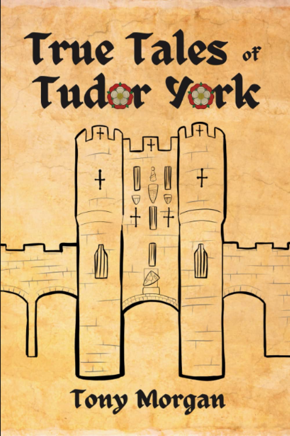 True Tales of Tudor York book