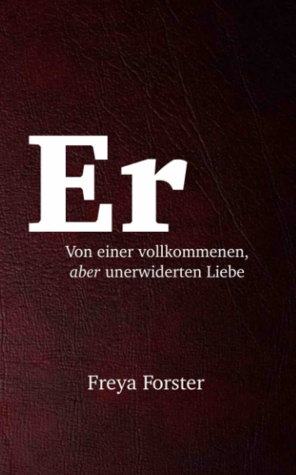 Er: Von einer vollkommenen, aber unerwiderten Liebe Action & Adventure