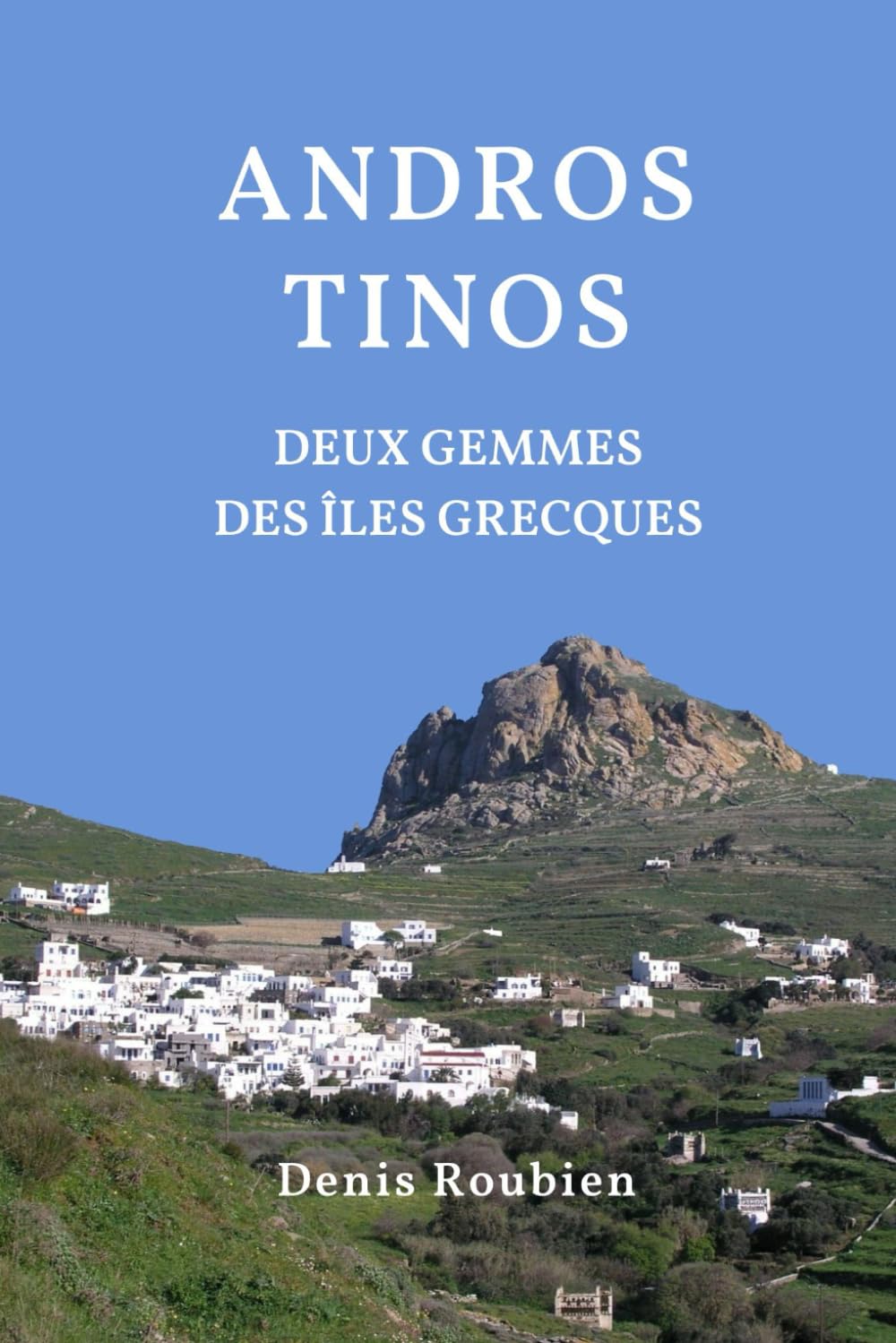 Andros - Tinos. Deux gemmes des Îles Grecques (Voyage dans la culture et le paysage) Architecture