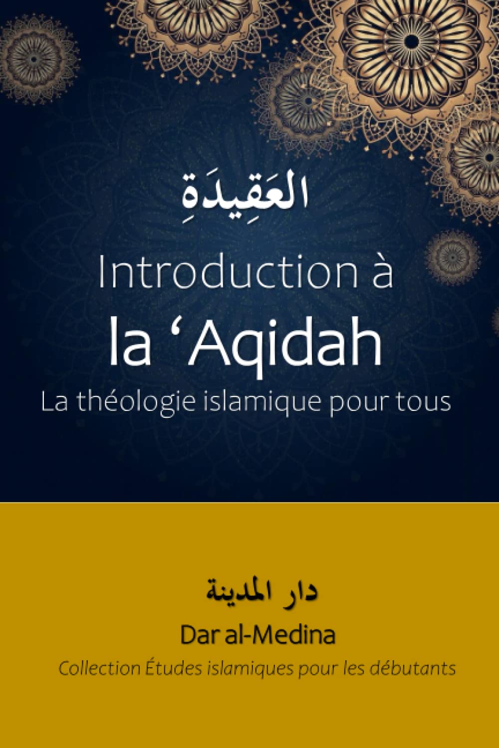 Introduction à la 'Aqidah: La théologie islamique pour tous book