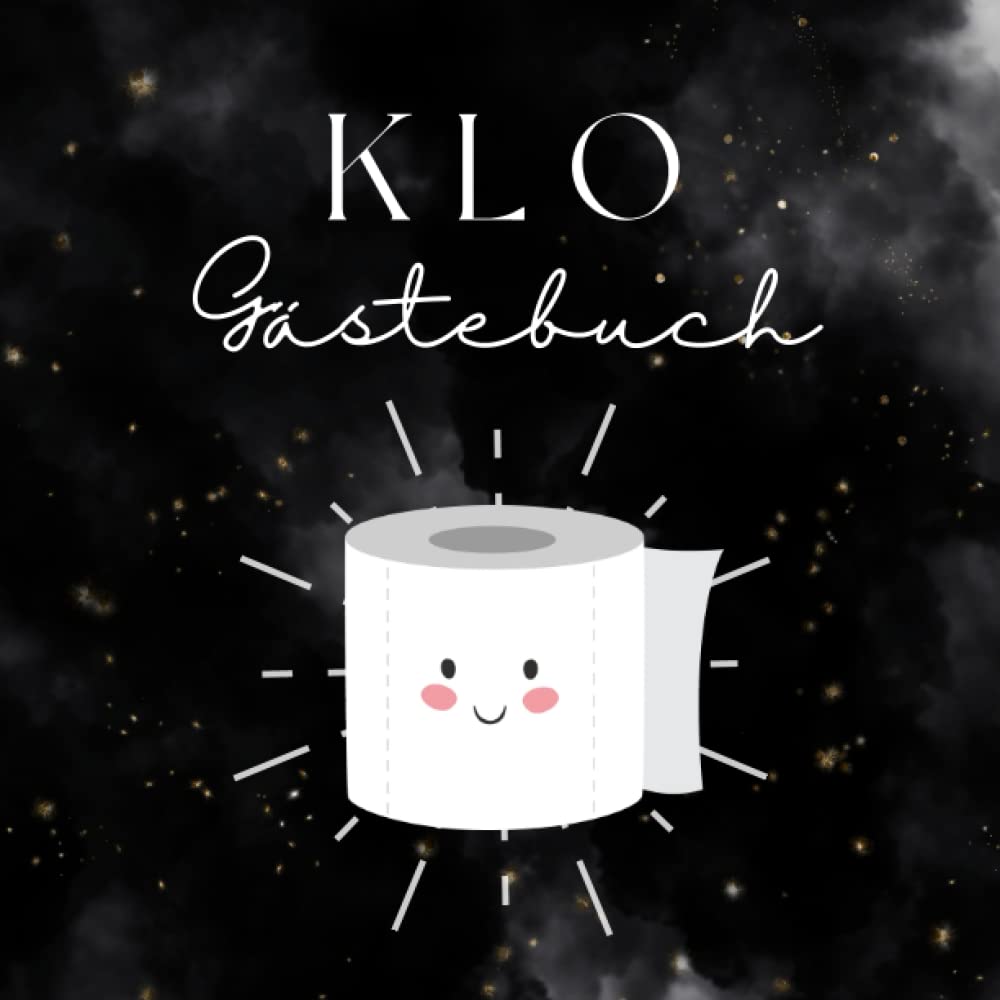 Klo Gästebuch - Witziges Gästebuch zum Ausfüllen auf dem Klo, mit Bewertungen, Kunstwerken und Rätselspaß Books