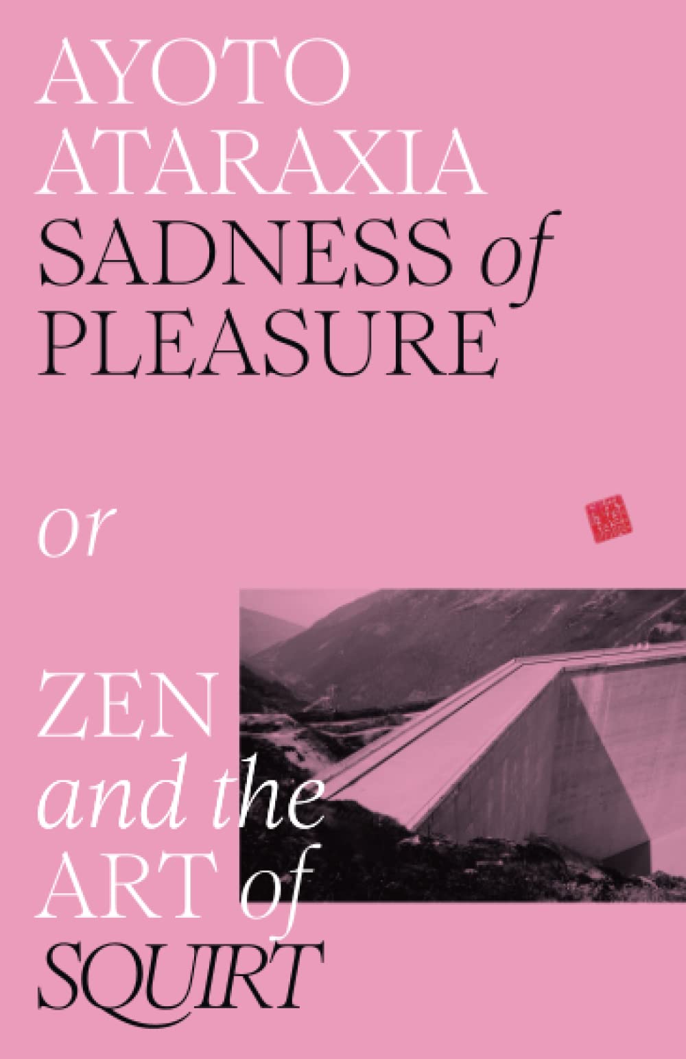 Sadness of Pleasure: Zen and the Art of Squirt Psychology