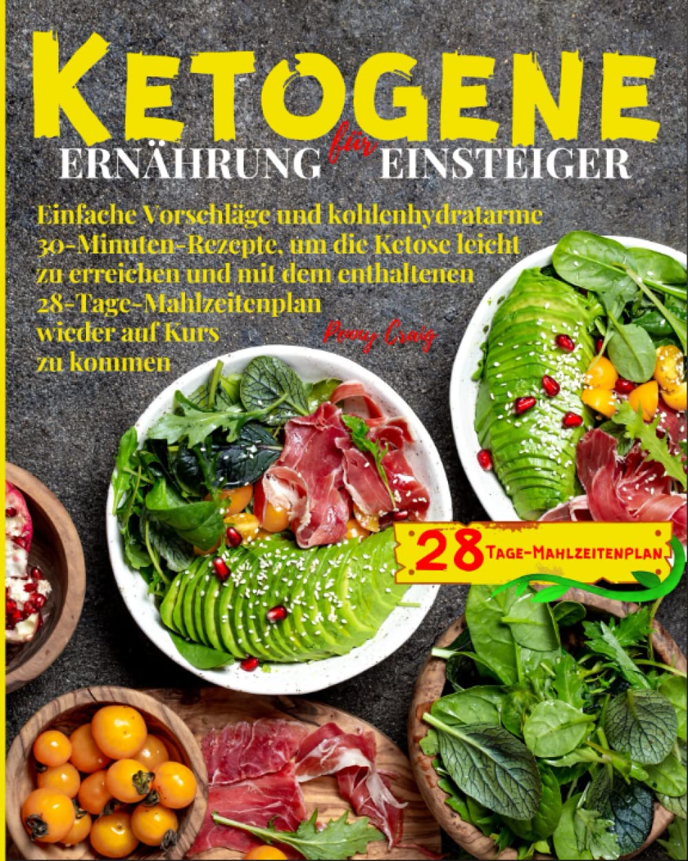 Ketogene Ernährung für Einsteiger: Einfache Vorschläge und kohlenhydratarme 30-Minuten-Rezepte, um die Ketose leicht zu erreichen und mit dem ... wieder auf Kurs zu kommen Health, Nutrition & Fitness