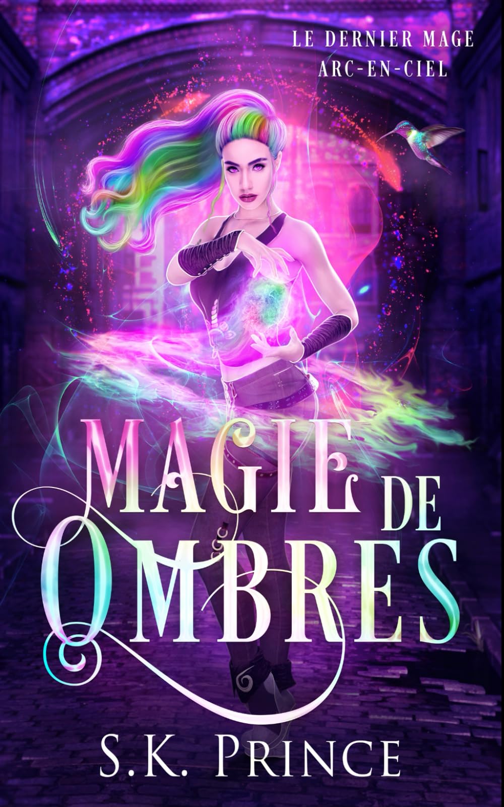 Magie des ombres (Le dernier mage arc-en-ciel, Band 2) Romantic Thrillers