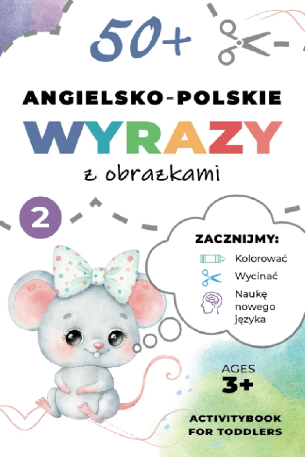 50+ Proste Angielskie Polskie Wyrazy z Obrazkami! Kolorowanie, Wycinanie i Nauka przez Zabawę dla dzieci 3+ Część 2: 50+ Easy English Polish Words ... (Proste Angielsko-Polskie Słowa z Obrazkami) book