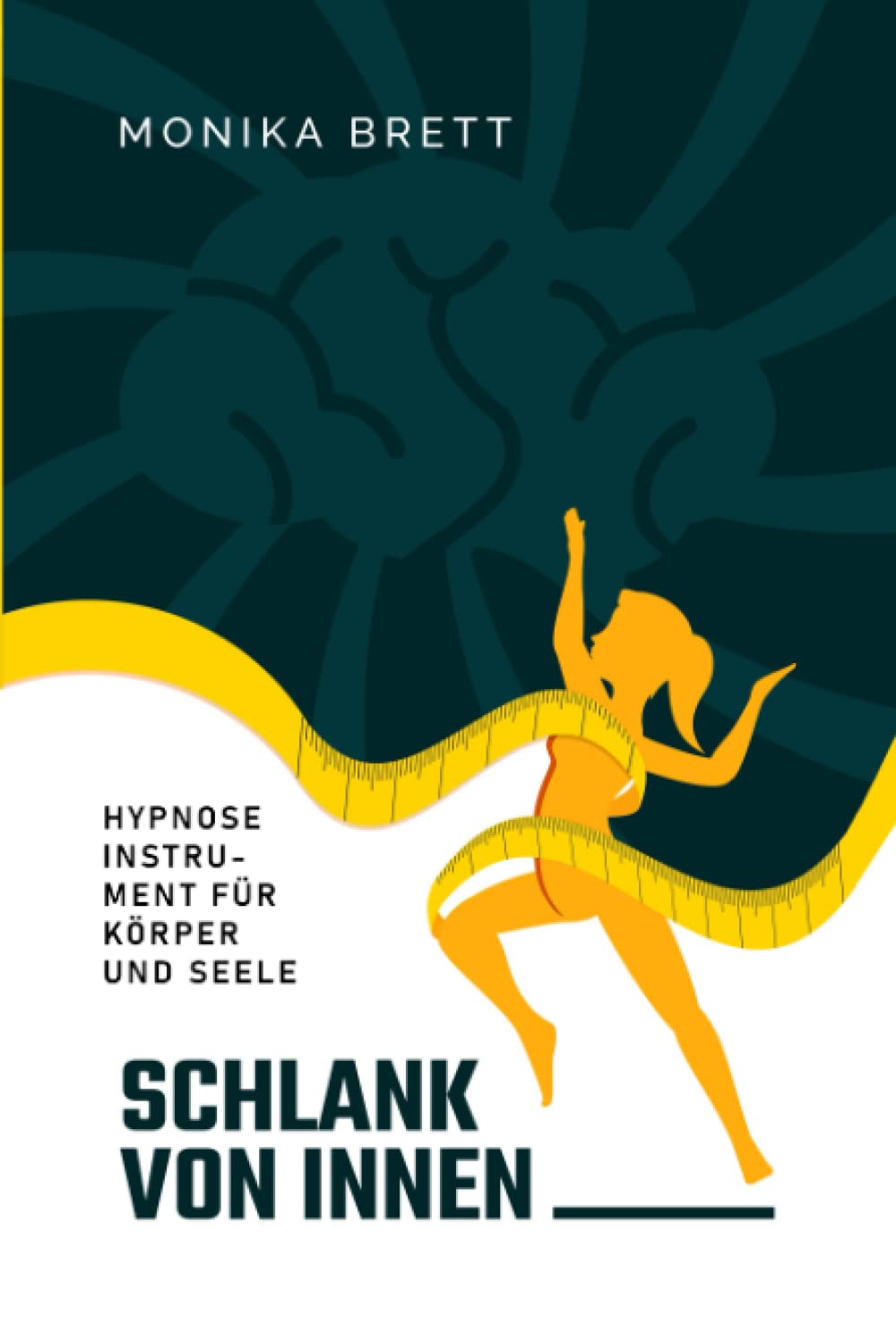 Schlank von innen - Hypnose Instrument für Körper und Seele Health, Nutrition & Fitness