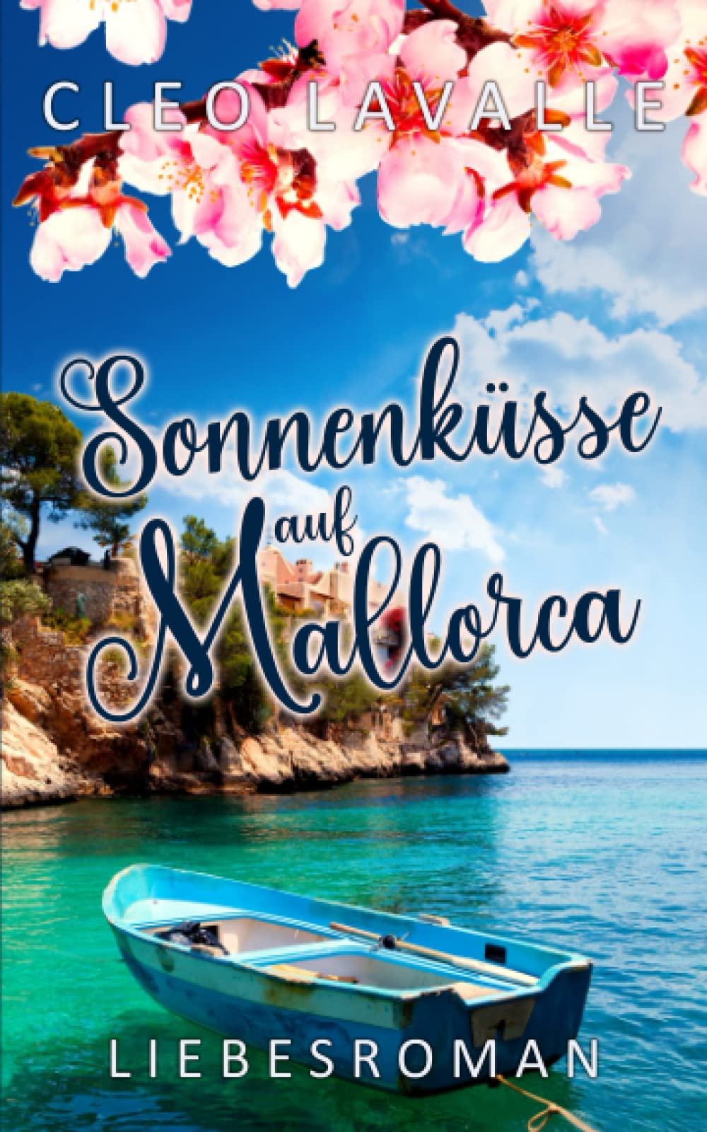 Sonnenküsse auf Mallorca: Mallorca-Küsse 3 (Spritzig-romantische Liebesromane, Band 3) Contemporary literature