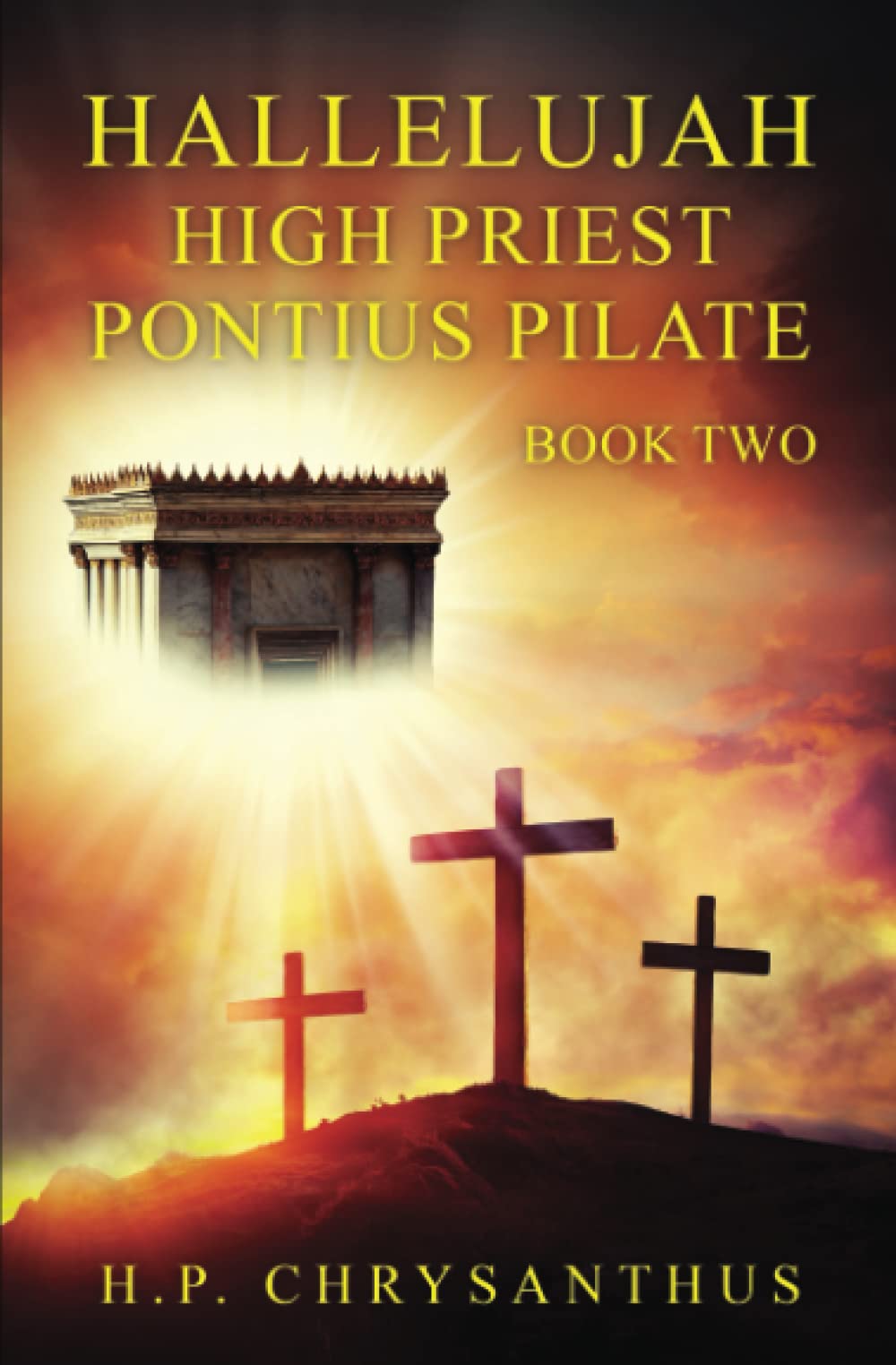 HALLELUJAH HIGH PRIEST PONTIUS PILATE BOOK TWO Religion & Esotericism