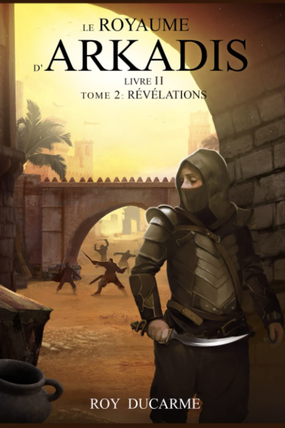 Le Royaume d'Arkadis: Livre II, Tome 2 : Révélations book