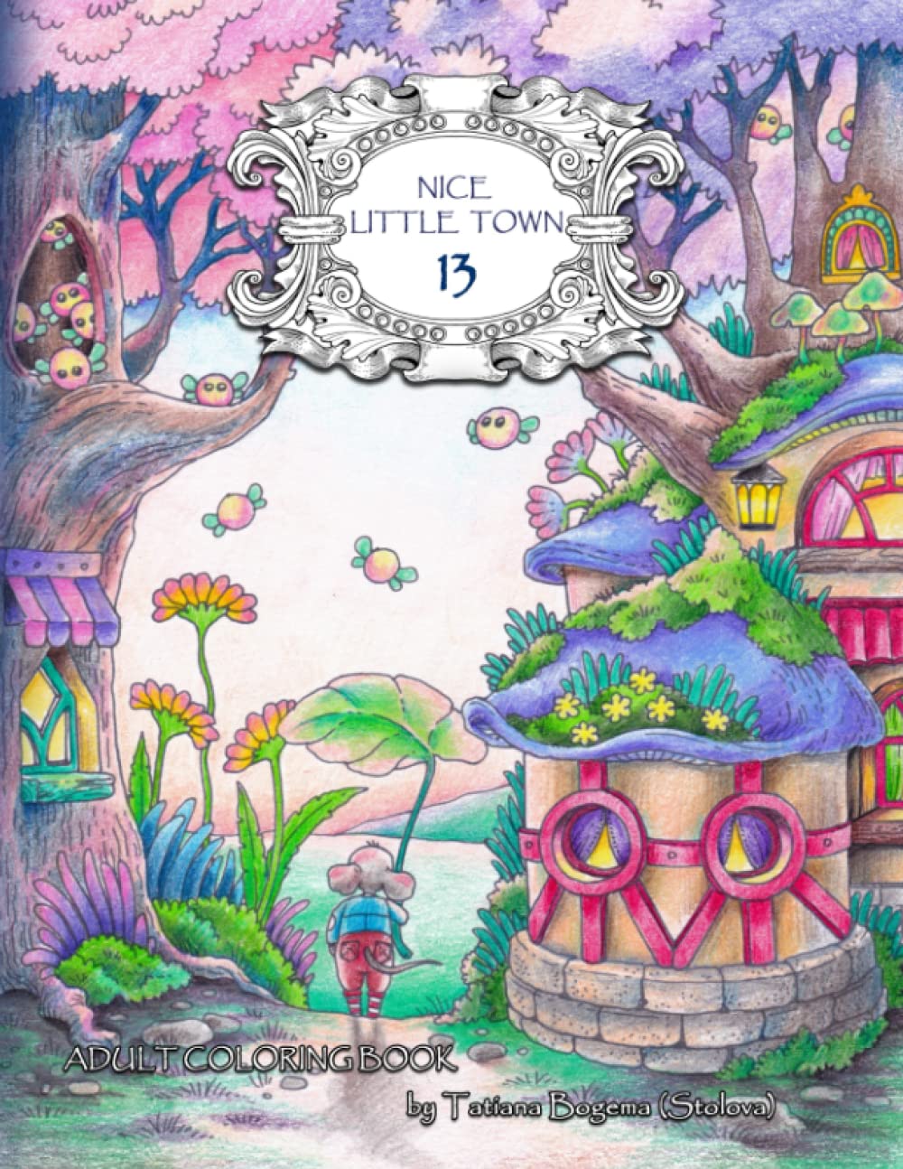 Nice Little Town 13: Adult Coloring Book (Stress Relieving Designes) Fairy Tales & Legends