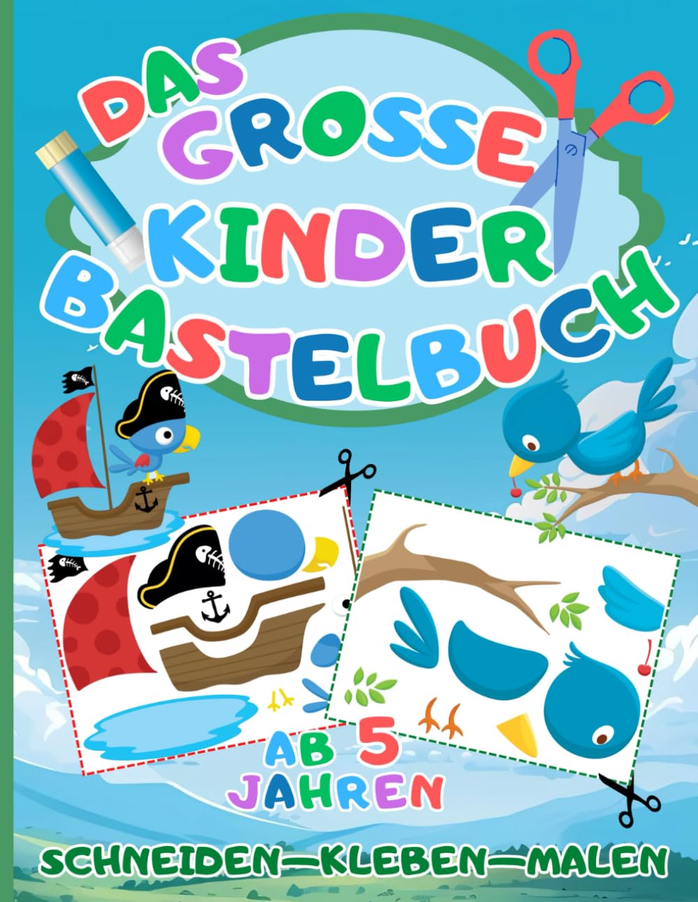 Das Große Kinder Bastelbuch: Schneiden-Kleben-Malen ab 5 Jahren - Mit dem Ausschneidebuch schneiden, kleben, malen und basteln lernen für Jungen und Mädchen Manga