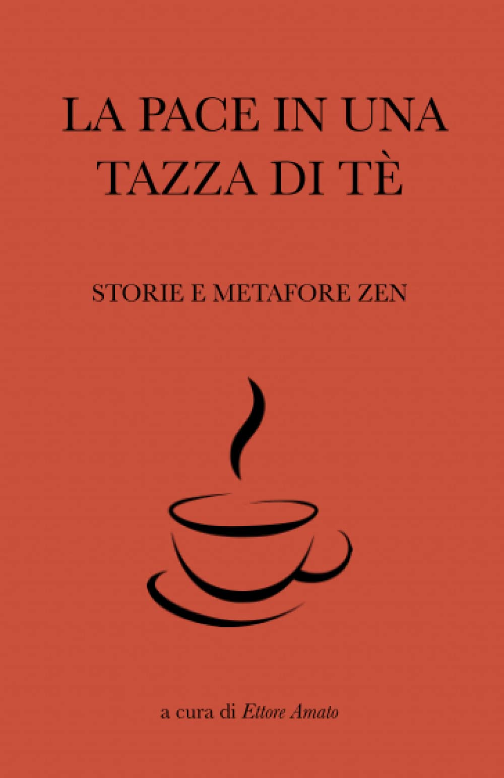 La pace in una tazza di tè: Storie e metafore Zen book
