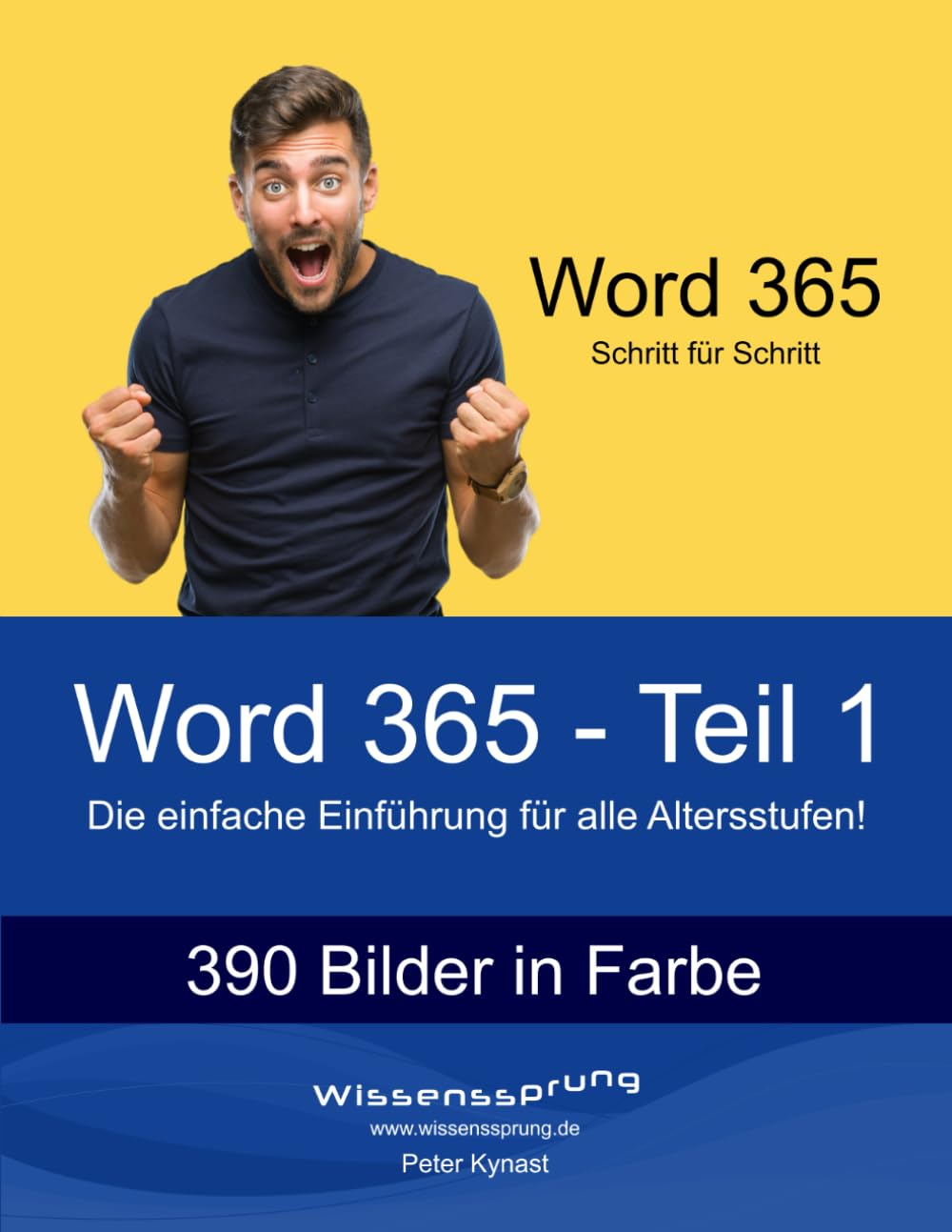 Word 365 - Teil 1: Die einfache Einführung für alle Altersstufen (Word 365 - Einführung, Band 1) Computer Science
