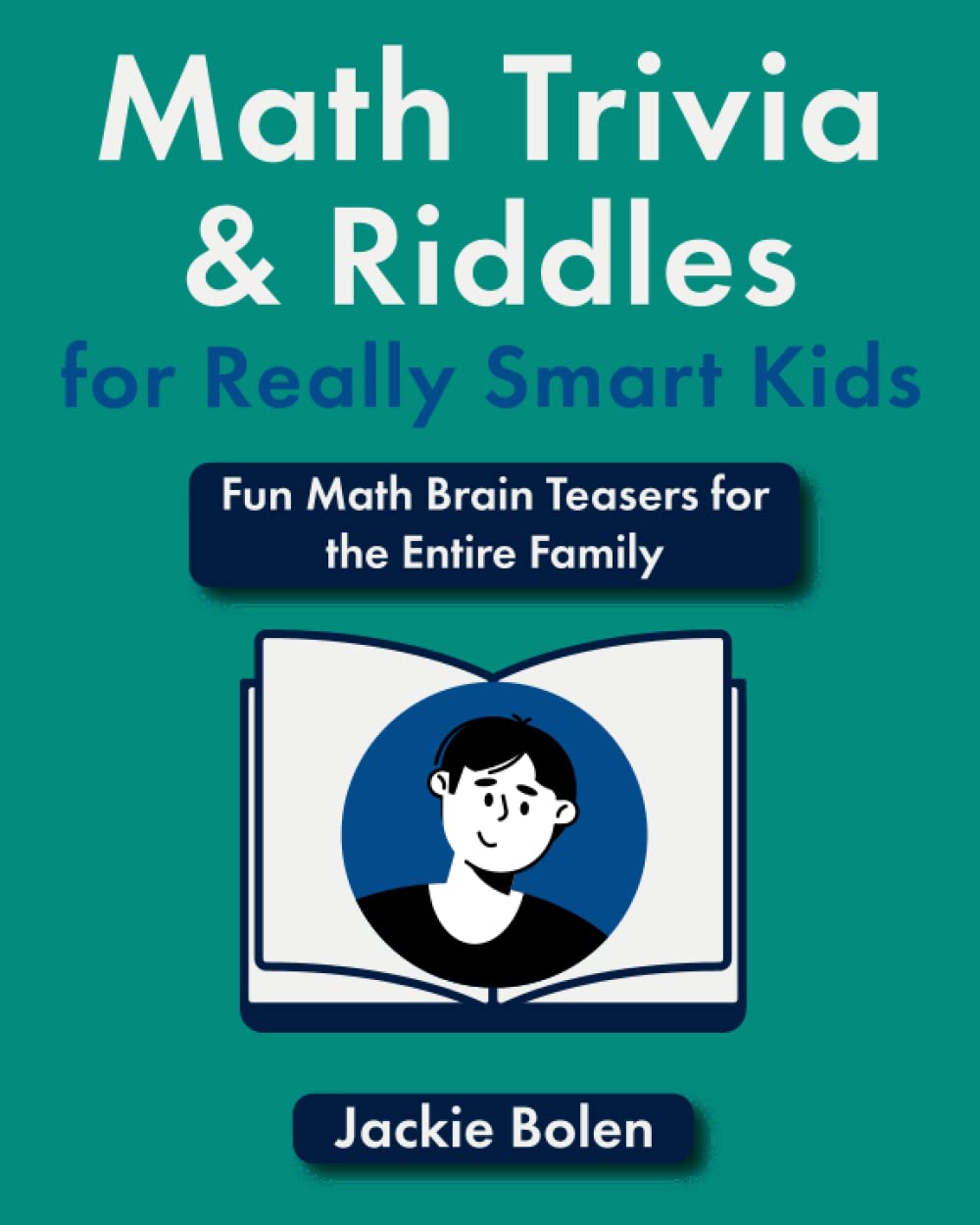 Math Trivia and Riddles for Really Smart Kids: Fun Math Brain Teasers for the Entire Family (Brain Teasing Books for Kids) Tiptoi & Games