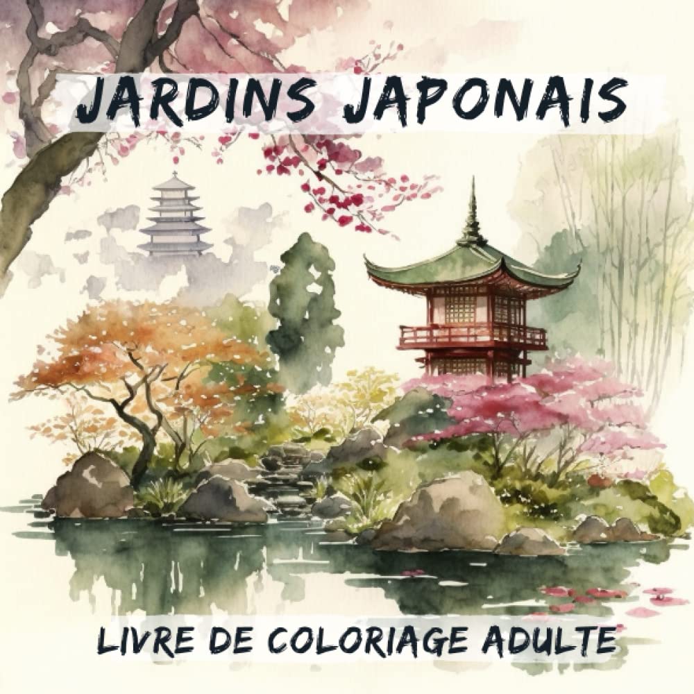 Jardins Japonais: livre de coloriage adultes de beaux jardins zens et relaxants japonais Film, Art & Culture