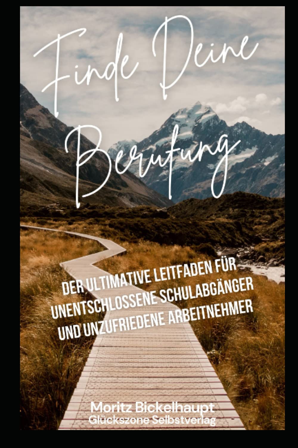 Finde deine Berufung: Der ultimative Leitfaden für unentschlossene Schulabgänger und unzufriedene Arbeitnehmer book
