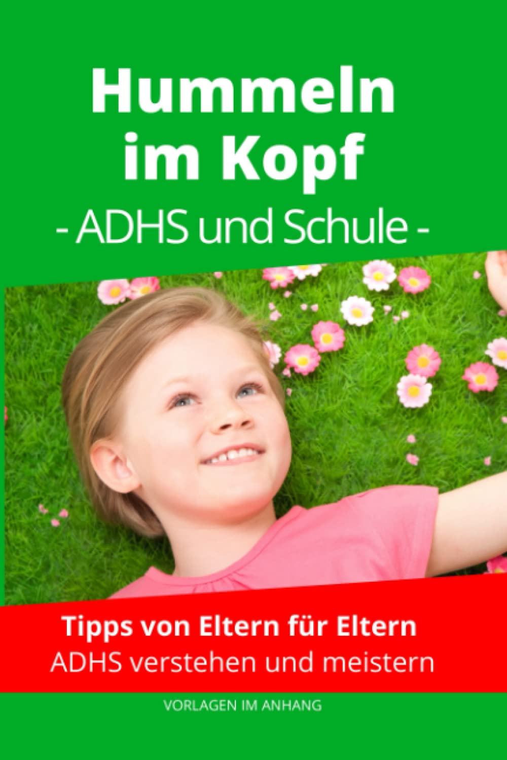 HUMMELN IM KOPF: ADHS und Schule: Tipps von Eltern für Eltern: ADHS bei Kindern verstehen und meistern Medicine