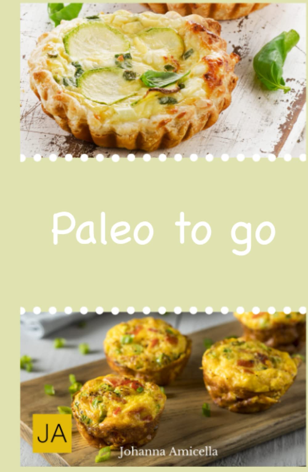 Paleo to go: Schnelle und einfache Gerichte zum Mitnehmen ins Büro Health, Nutrition & Fitness