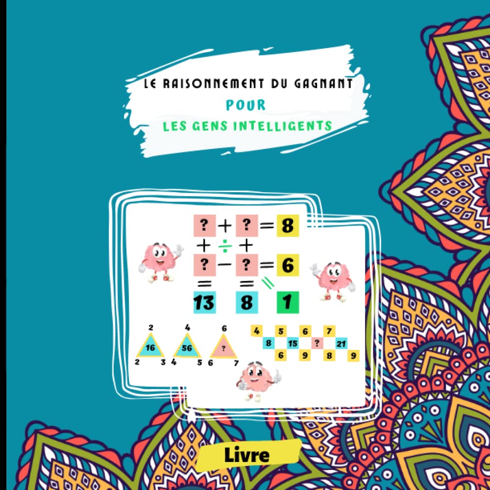 Le raisonnement du gagnant pour les gens intelligents: Livre d'activités d'énigmes logiques pour adultes et adolescents, seniors | Puzzles ... avec réponses, Mystère de la pensée logique book