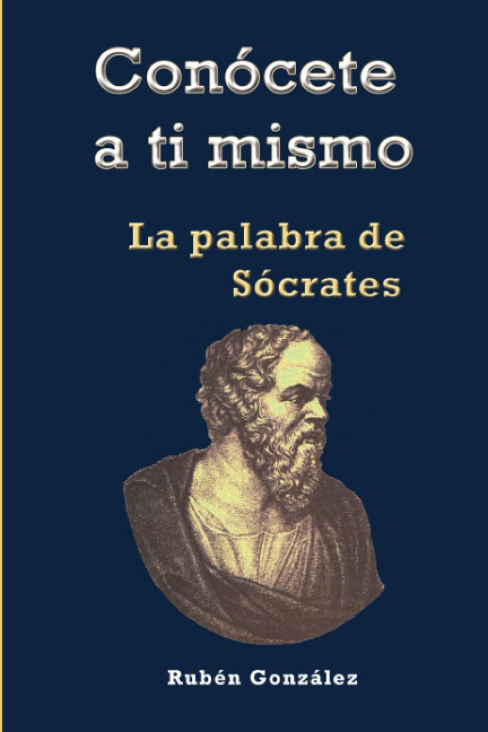Conócete a ti mismo: La Palabra de Sócrates book