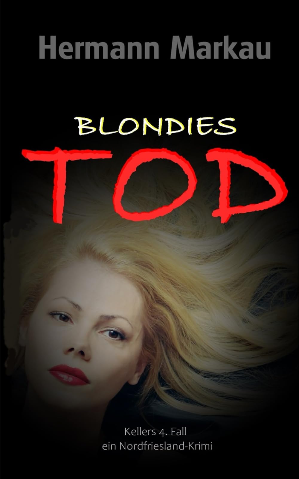 Blondies Tod: ein Nordfriesland-Krimi Detective & CSI