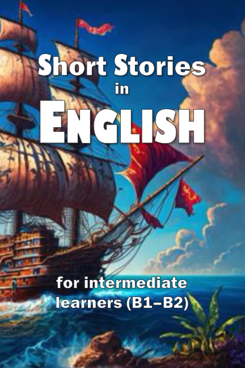 Short Stories in English: for intermediate learners (B1-B2) Foreign Languages ​​& Dictionaries