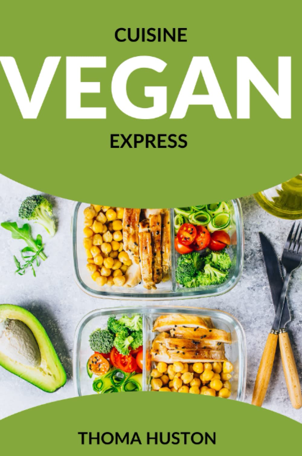 Cuisine vegan express: des recettes rapides et savoureuses pour tous les jours Cooking & Enjoying