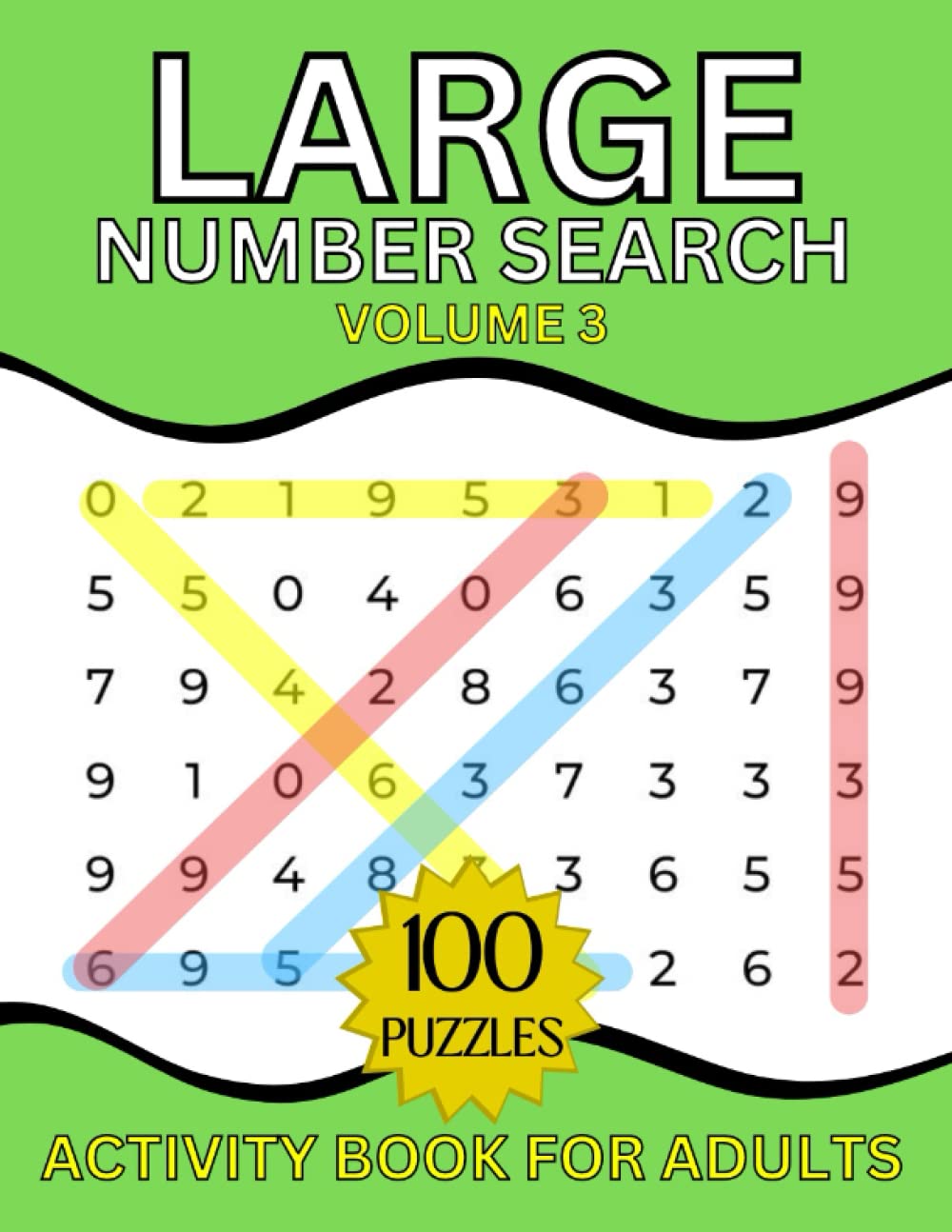 Large Number Search Volume 3 Activity Book For Adults: Large Print Find The Numbers Math Games For Seniors book
