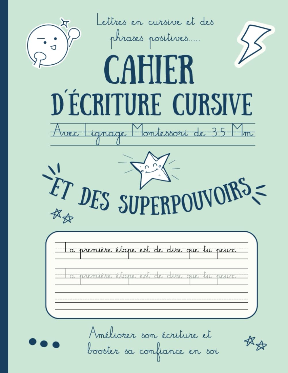 Cahier d´écriture Cursive Avec Le Lignage Montessori de 3.5 Mm et des Superpouvoirs :: Pour apprendre à écrire correctement en attaché, améliorer son ... positives - Pour les enfants de 6 à 12 ans. Tiptoi & Games