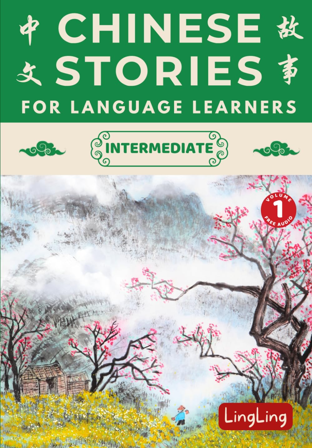 Chinese Stories for Language Learners: Intermediate (Free Audio) - Bilingual book of folktales, idioms, fables, proverbs, myths and modern fun stories (Chinese Story Series, Band 3) Foreign Languages ​​& Dictionaries