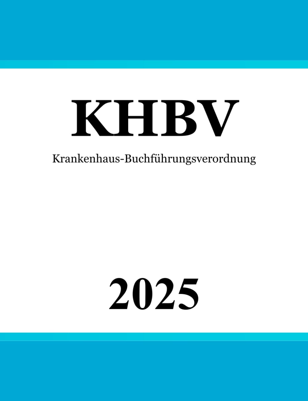 Krankenhaus-Buchführungsverordnung - KHBV Law