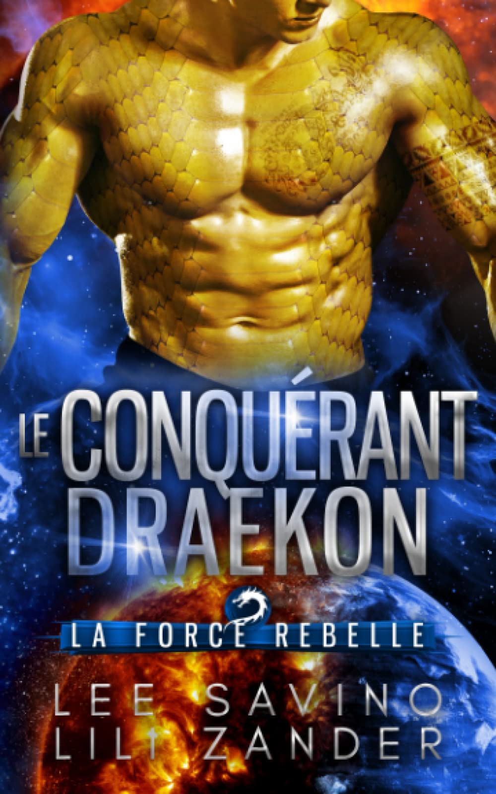Le Conquérant draekon: Une romance de science-fiction avec métamorphes dragons (La Force rebelle) Contemporary Romance