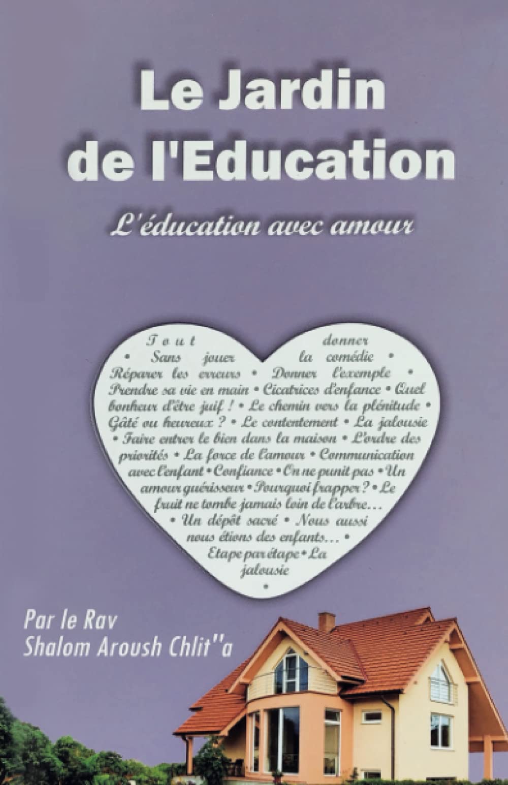 Le jardin de l'éducation: L'éducation avec amour Non-fiction