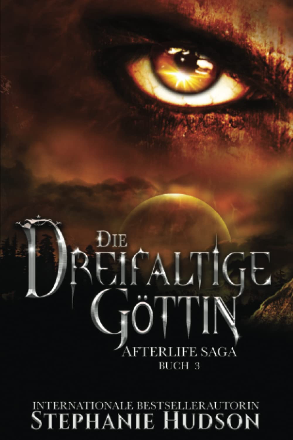 Die Dreifaltige Göttin: Afterlife Saga Buch 3 (Afterlife Reihe, Band 3) Dark Fantasy