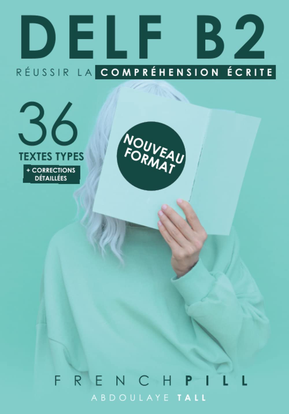 DELF B2 : réussir le compréhension écrite: 36 textes types (nouveau format) book