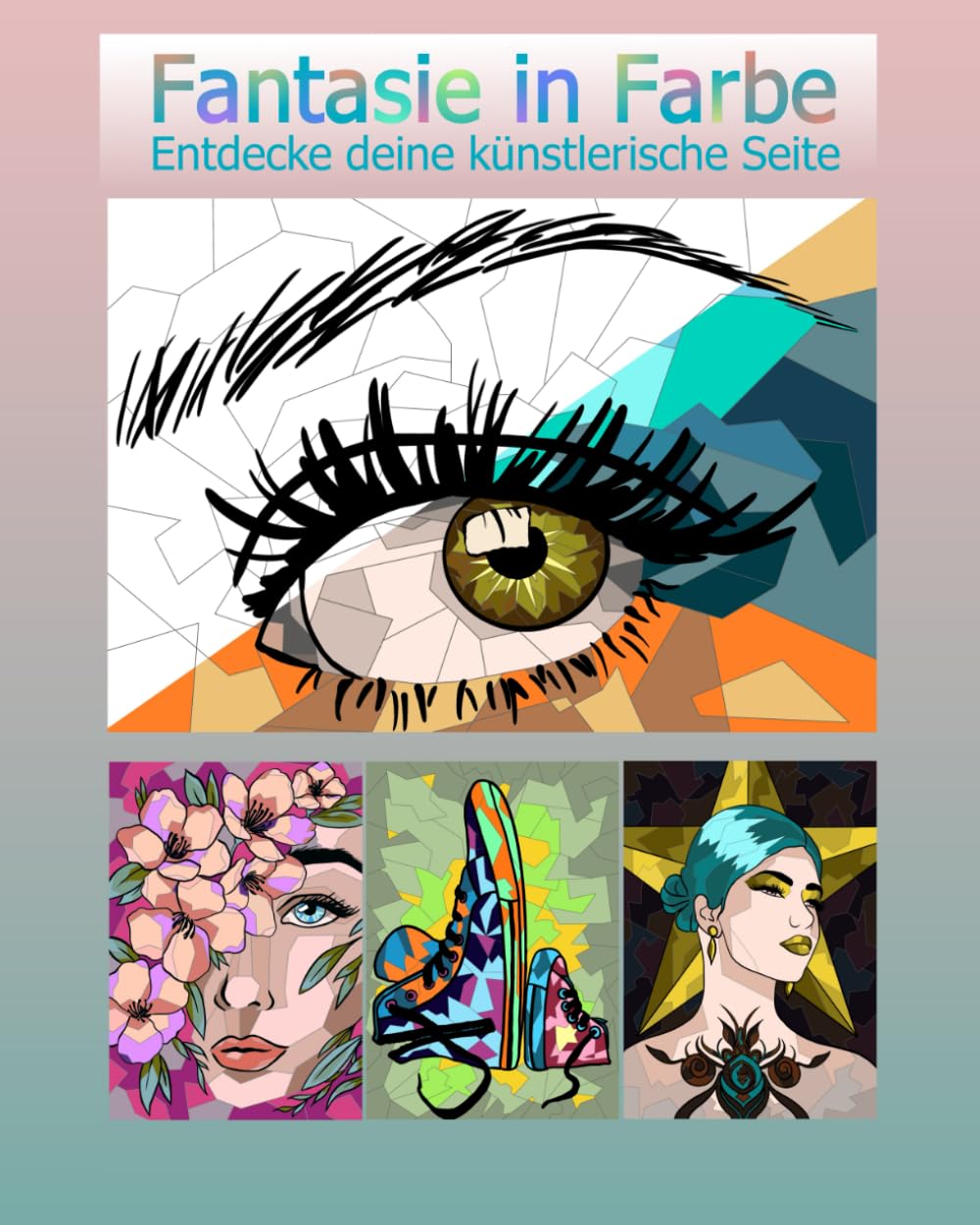 Fantasie in Farbe: Entdecke deine künstlerische Seite Young adult books