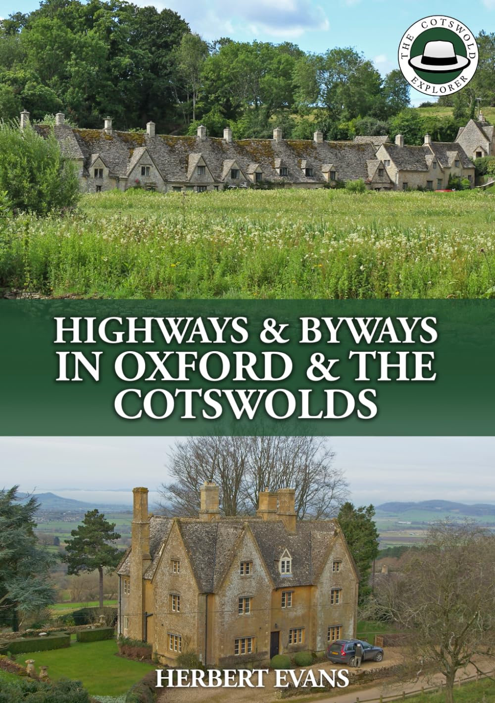 Highways and Byways in Oxford and the Cotswolds: Cotswold Explorer Edition Politics & History