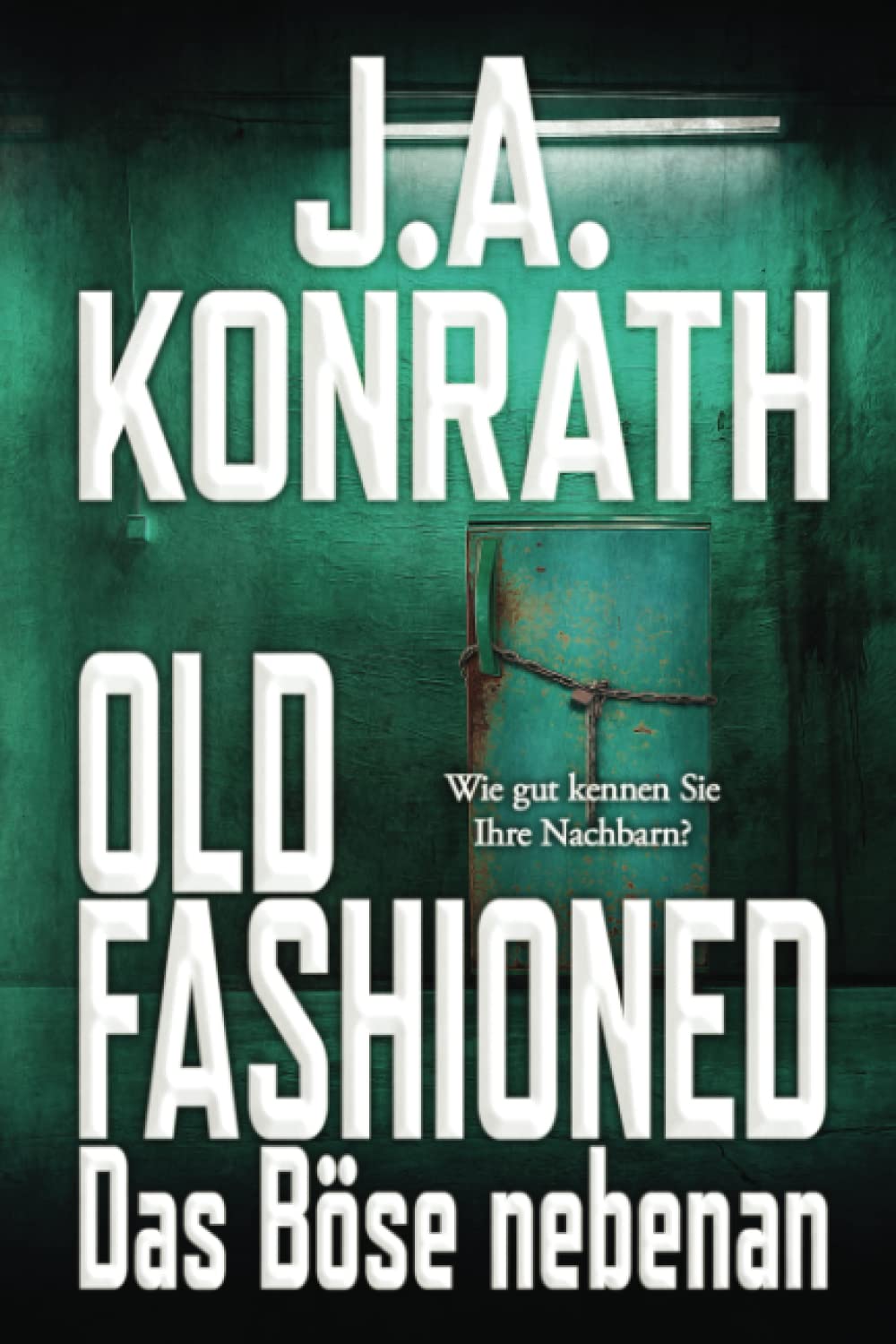 Old Fashioned - Das Böse nebenan: Ein Jack-Daniels-Thriller Contemporary literature