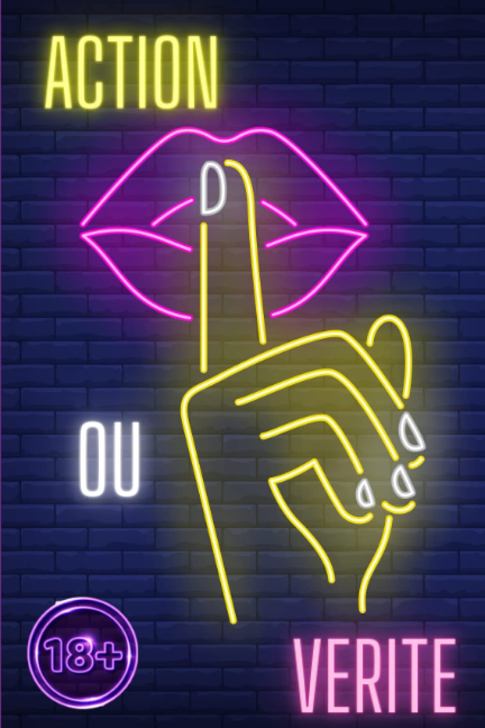 Action ou vérité : le jeu de questions hot et sexy: Cadeaux ideal pour tous les couples pour la saint valentin ou encore les mariages | Pour tout les ... mettre du piquant dans leurs relations book