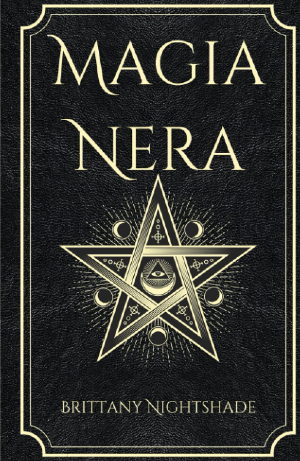 Magia Nera: Incantesimi di Potere, Amore e Distruzione book