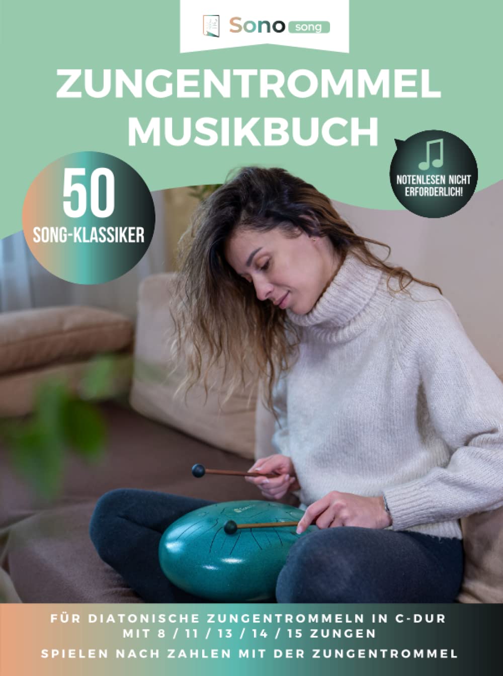 Zungentrommel Musikbuch - 50 Song-Klassiker - Notenlesen nicht erforderlich: Für diatonische Zungentrommeln in C-Dur mit 8 / 11 / 13 / 14 / 15 Zungen - Spielen nach Zahlen mit der Zungentrommel Sheet Music