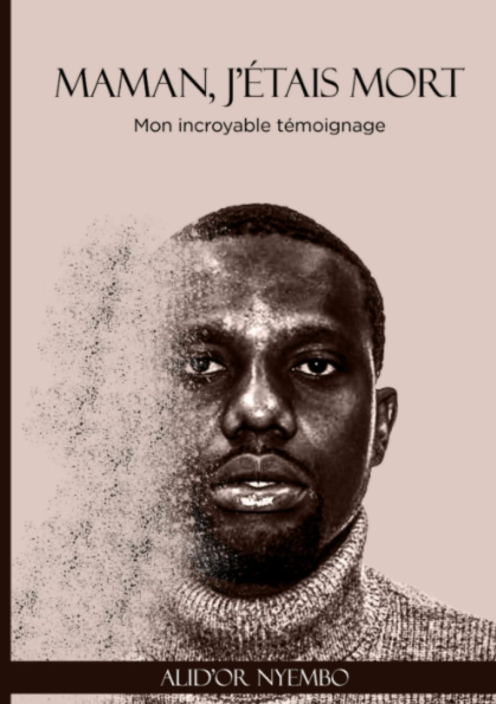 MAMAN, J'ETAIS MORT: MON INCROYABLE TEMOIGNAGE book